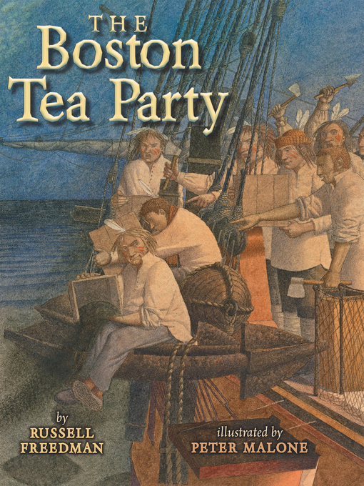 Title details for The Boston Tea Party by Russell Freedman - Available